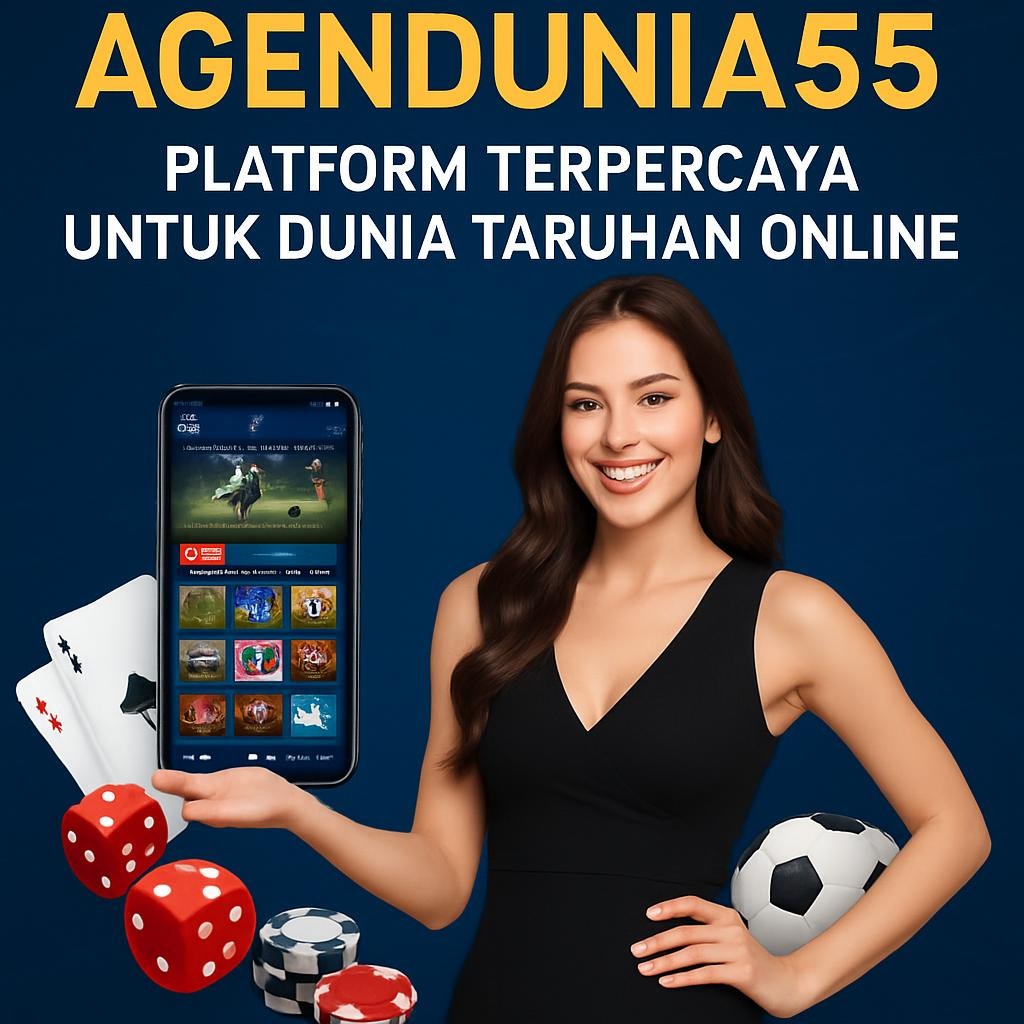 Agendunia55: Platform Terpercaya untuk Dunia Taruhan Online